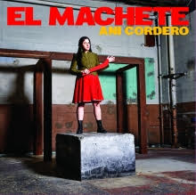 Ani Cordero - El Machete