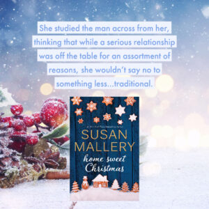 A stock photo with quote of Susan Mallery's Home Sweet Christmas