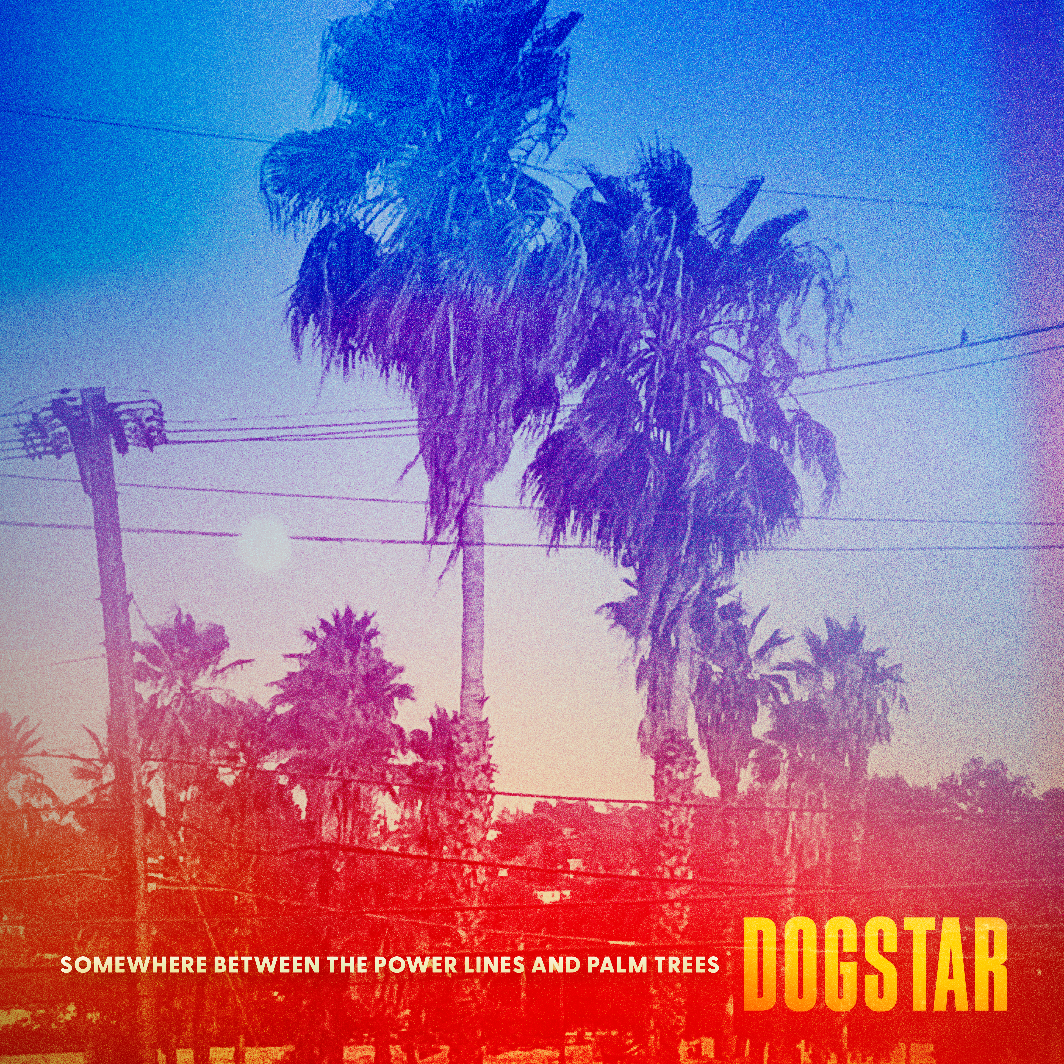 An image of the album cover for the rock band, Dogstar's new album, titled Somewhere Between the Power Lines and Palm Trees