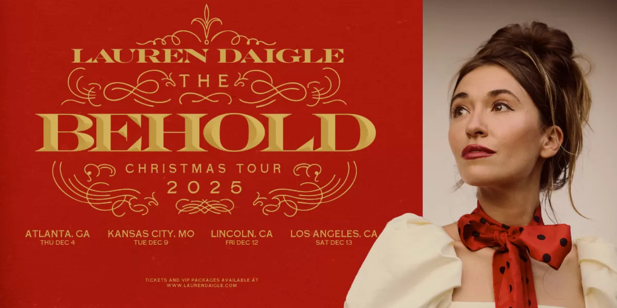 An image of Lauren Daigle with her Behold Christmas Tour text and locations she'll perform at